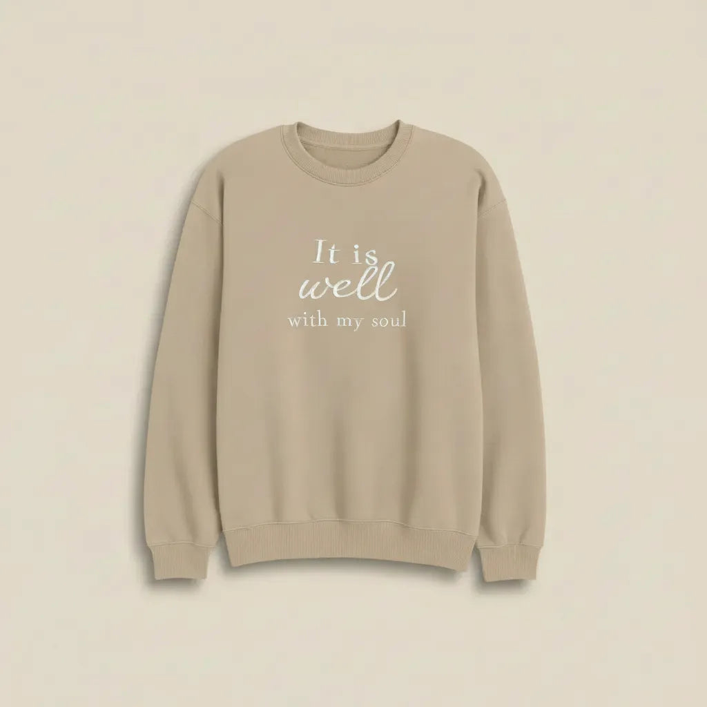 It is Well With My Soul Sweatshirt